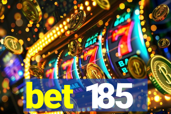bet 185